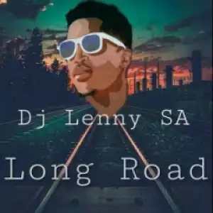 Dj Lenny SA - Long Road (Original Mix)